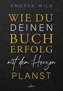 Wie du deinen Bucherfolg mit dem Herzen planst.