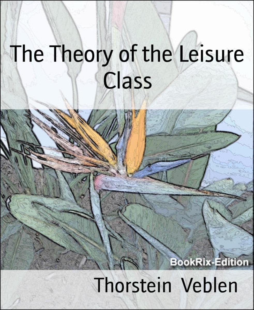 The Theory of the Leisure Class