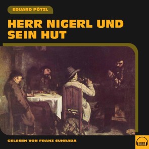 Herr Nigerl und sein Hut