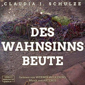 Des Wahnsinns Beute