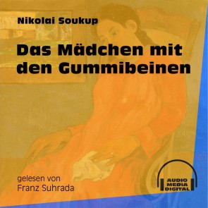 Das Mädchen mit den Gummibeinen