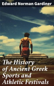 The History of Ancient Greek Sports and Athletic Festivals