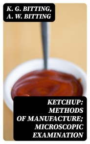 Ketchup: Methods of Manufacture; Microscopic Examination