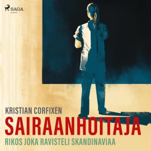 Sairaanhoitaja - Rikos joka ravisteli Skandinaviaa