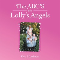 The Abc's with Lolly's Angels