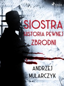 Siostra. Historia pewnej zbrodni