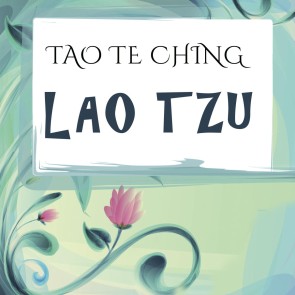 Lao Tzu - Tao Te Ching