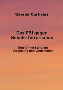 Das FBI gegen Gebets-Terrorismus