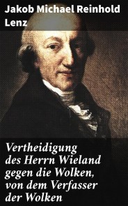 Vertheidigung des Herrn Wieland gegen die Wolken, von dem Verfasser der Wolken