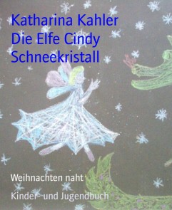 Die Elfe Cindy Schneekristall