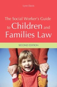 The Social Worker's Guide to Children and Families Law