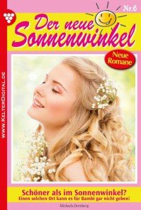 Der neue Sonnenwinkel 6 - Familienroman