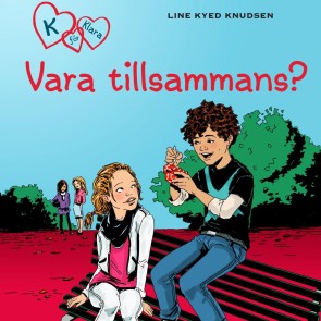 K för Klara 2 - Vara tillsammans?