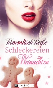 himmlisch heiße Schleckereien zu Weihnachten