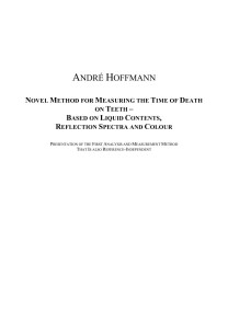 Novel Method for Measuring the Time of Death on Teeth - Based on Liquid Contents, Reflection Spectra and Colour