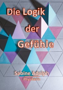 Die Logik der Gefühle