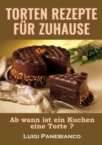 Torten Rezepte fur zuhause