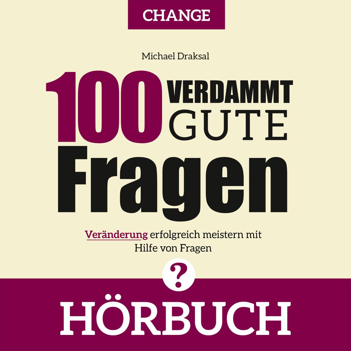 100 Verdammt gute Fragen - CHANGE