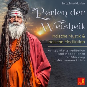 Perlen der Weisheit - Indische Mystik & Indische Meditation