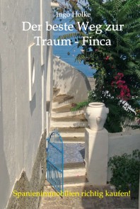 Der beste Weg zur Traum-Finca