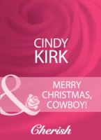 Merry Christmas, Cowboy! (Mills & Boon Cherish)