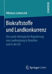 Biokraftstoffe und Landkonkurrenz