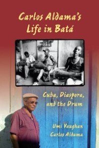 Carlos Aldama's Life in Batá