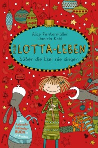 Mein Lotta-Leben. Süßer die Esel nie singen