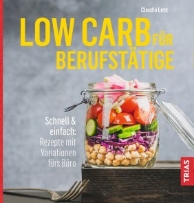 Low Carb für Berufstätige