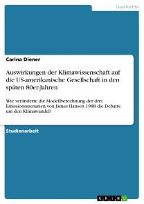 Auswirkungen der Klimawissenschaft auf die US-amerikanische Gesellschaft in den späten 80er-Jahren