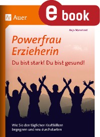 Powerfrau Erzieherin_Du bist stark_Du bist gesund