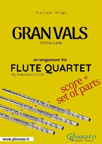 Gran vals - Flute Quartet score & parts