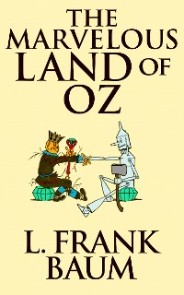 Marvelous Land of Oz, The The