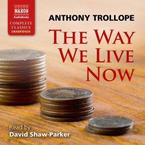 The way we live now (Unabridged)