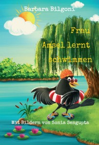 Frau Amsel lernt schwimmen