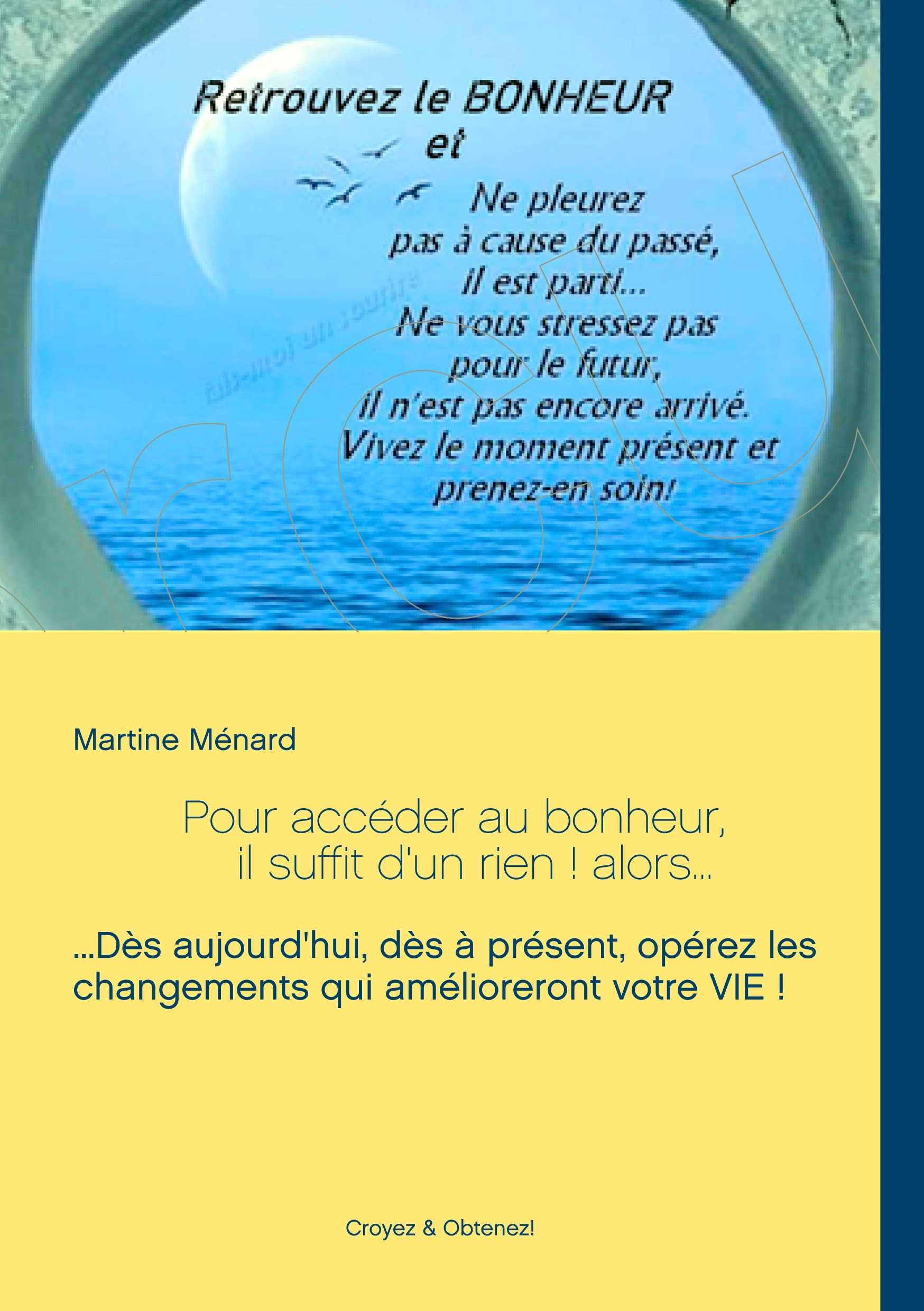 Pour accéder au bonheur, il suffit d'un rien ! alors...