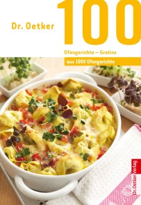 100 Ofengerichte - Gratins