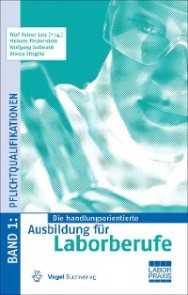 Die handlungsorientierte Ausbildung für Laborberufe / Pflichtqualifikationen