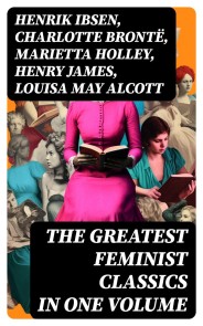 The Greatest Feminist Classics in One Volume