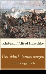 Der Marketenderwagen - Ein Kriegsbuch