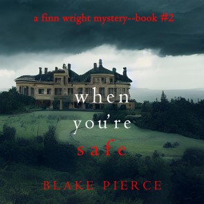 When You're Safe (A Finn Wright FBI Mystery-Book Two)