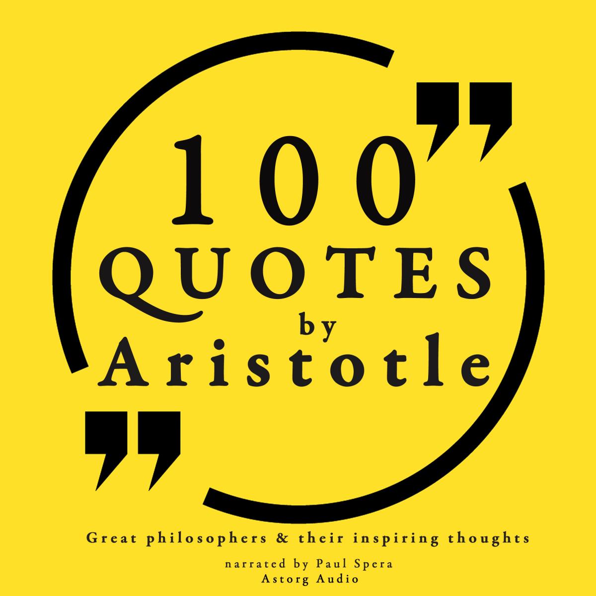 100 quotes by Aristotle: Great philosophers & their inspiring thoughts