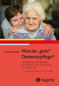 Was ist "gute" Demenzpflege?