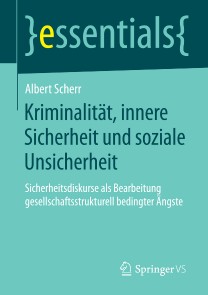 Kriminalität, innere Sicherheit und soziale Unsicherheit