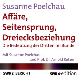 Affäre, Seitensprung, Dreiecksbeziehung