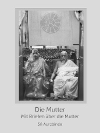 Die Mutter - Mit Briefen über die Mutter