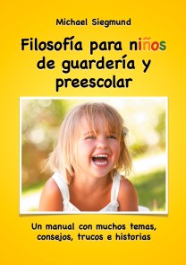 Filosofía para niños de guardería y preescolar