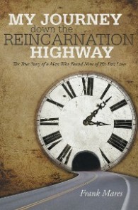 My Journey Down the Reincarnation Highway