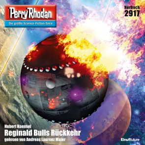 Perry Rhodan 2917: Reginald Bulls Rückkehr