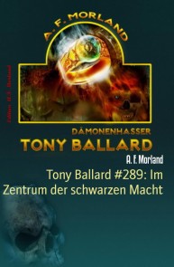 Tony Ballard #289: Im Zentrum der schwarzen Macht